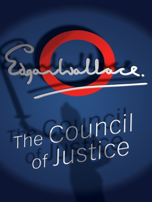 Title details for The Council of Justice by Edgar Wallace - Available